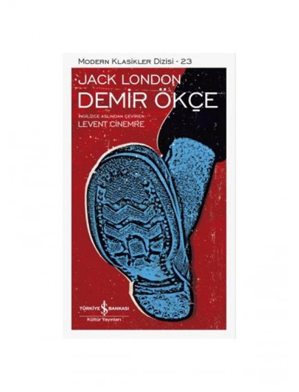 Demir Ökçe - Jack London - İş Bankası Kültür Yayınları