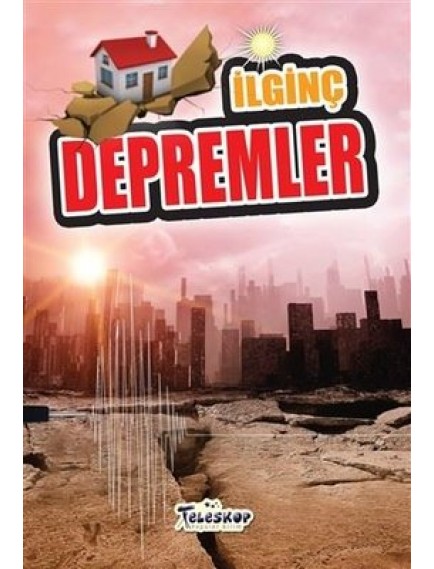 Depremler / İlginç Bilgiler Serisi - Kolektif - Teleskop Popüler Bilim Yayınları