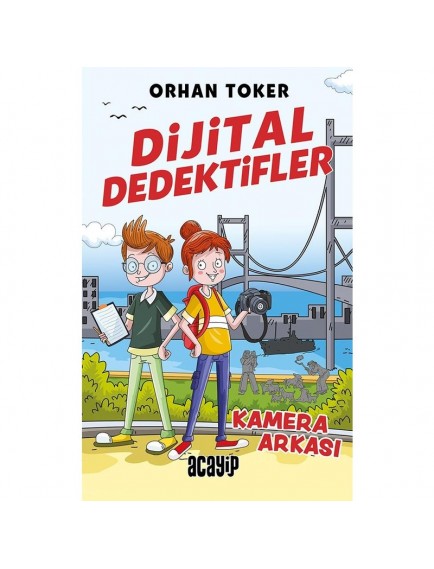 Dijital Dedektifler - Kamera Arkası - Orhan Toker - Acayip Kitap Yayınları