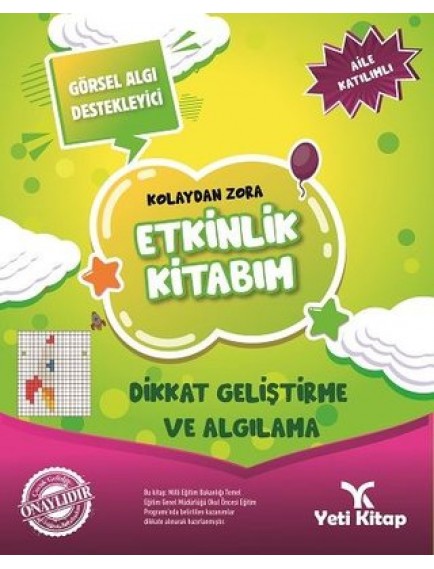 Dikkat Geliştirme ve Algılama / Kolaydan Zora Etkinlik Kitabım - Kolektif - Yeti Kitap Yayınları