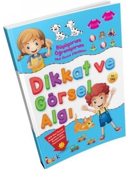 Dikkat ve Görsel Algı / Büyüyorum Öğreniyorum - Kolektif - Bıcırık Yayınları
