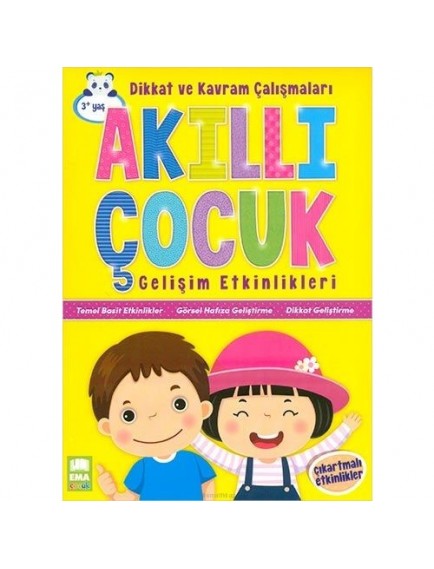 Dikkat ve Kavram Çalışmaları / Akıllı Çocuk Gelişim Etkinlikleri - Kolektif - Ema Çocuk Yayınları
