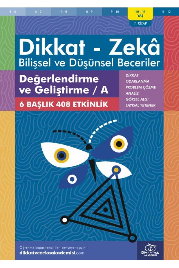 Dikkat Zeka Yayınları Değerlendirme Ve Geliştirme / A (10 - 11 Yaş)