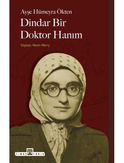 Dindar Bir Doktor Hanım - Ayşe Hümeyra Ökten - Timaş Yayınları