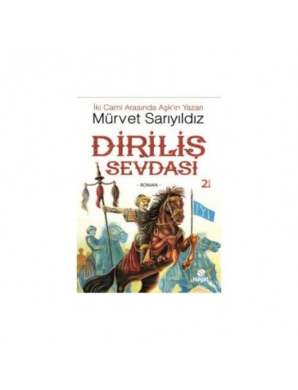 Diriliş Sevdası - Mürvet Sarıyıldız - Hayat Yayınları