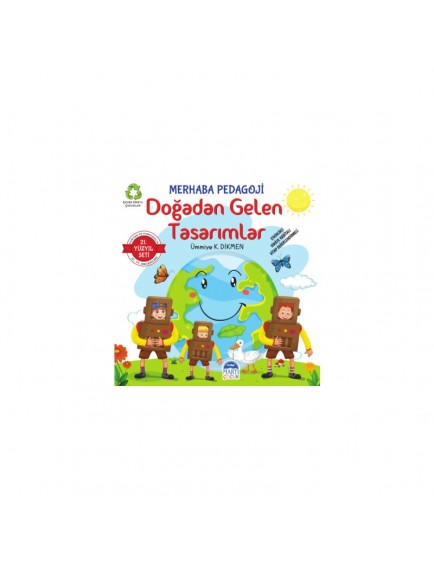 Doğadan Gelen Tasarımlar - Ümmiye K. Dikmen - Martı Çocuk Yayınları