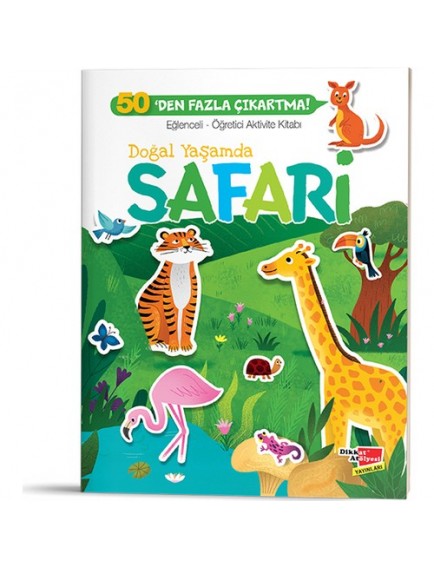Doğal Yaşamda Safari / Eğlenceli Öğretici Aktivite Kitabı - Kolektif - Dikkat Atölyesi Yayınları