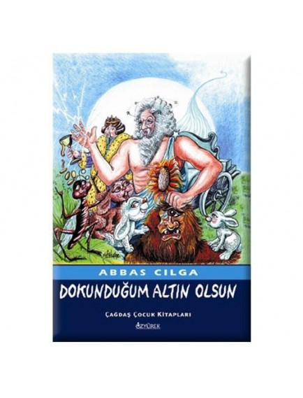 Dokunduğum Altın Olsun - Abbas Cılga - Özyürek Yayınları