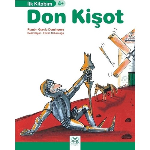 Don Kişot (İlk Kitabım 4+) - Ramon Garcia Dominguez - 1001 Çiçek Yayınları