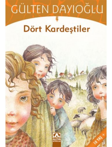 Dört Kardeştiler Gülten Dayıoğlu Altın Kitaplar
