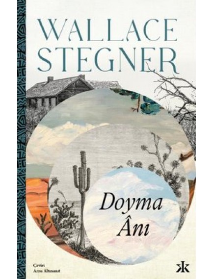 Doyma Anı - Wallace Stegner - Kafka Kitap Yayınları