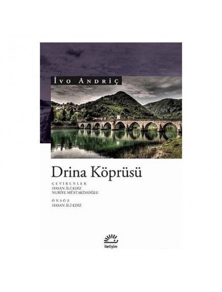 Drina Köprüsü - İvo Andriç - İletişim Yayınları