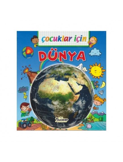 Dünya / Çocuklar İçin - Kolektif - Teleskop Popüler Bilim Yayınları