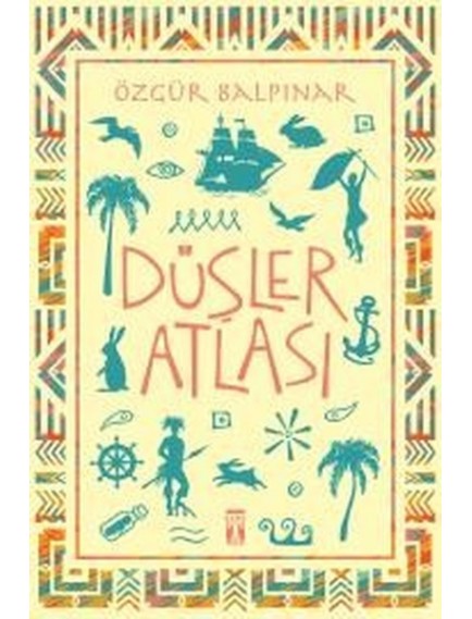 Düşler Atlası - Özgür Balpınar - Timaş Yayınları