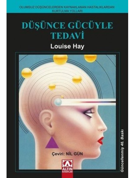 Düşünce Gücüyle Tedavi - Louise L. Hay - Altın Yayınları