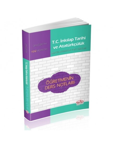 Editör Yayınları T.C İnkılap Tarihi Ve Atatürkçülük Öğretmenin Ders Notları