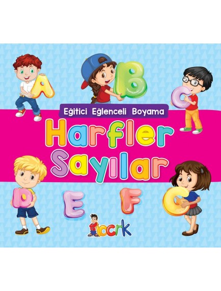 Harfler Sayılar / Eğitici Eğlenceli Boyama - Kolektif - Bıcırık Yayınları