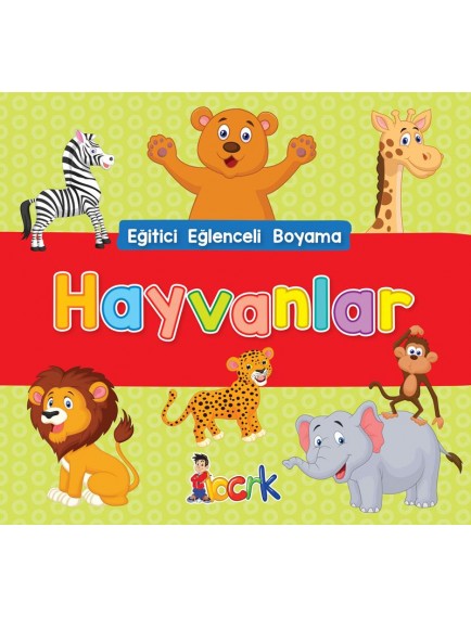 Hayvanlar / Eğitici Eğlenceli Boyama - Kolektif - Bıcırık Yayınları