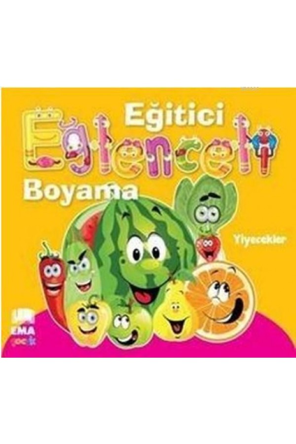 Eğitici Eğlenceli Boyama Yiyecekler - Kolektif - Ema Çocuk Yayınları