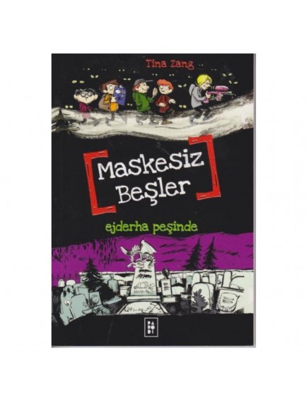 Ejderha Peşinde / Maskesiz Beşler 3 - Tina Zang - Parodi Yayınları