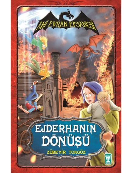 Ejderhanın Dönüşü / Ahi Evran Efsanesi - Zübeyir Tokgöz - Timaş Yayınları