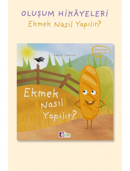 Ekmek Nasıl Yapılır - Özlem Yavaş Çaylı - Mor Elma Yayınları