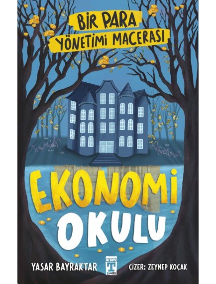 Ekonomi Okulu - Yaşar Bayraktar - Timaş Yayınları