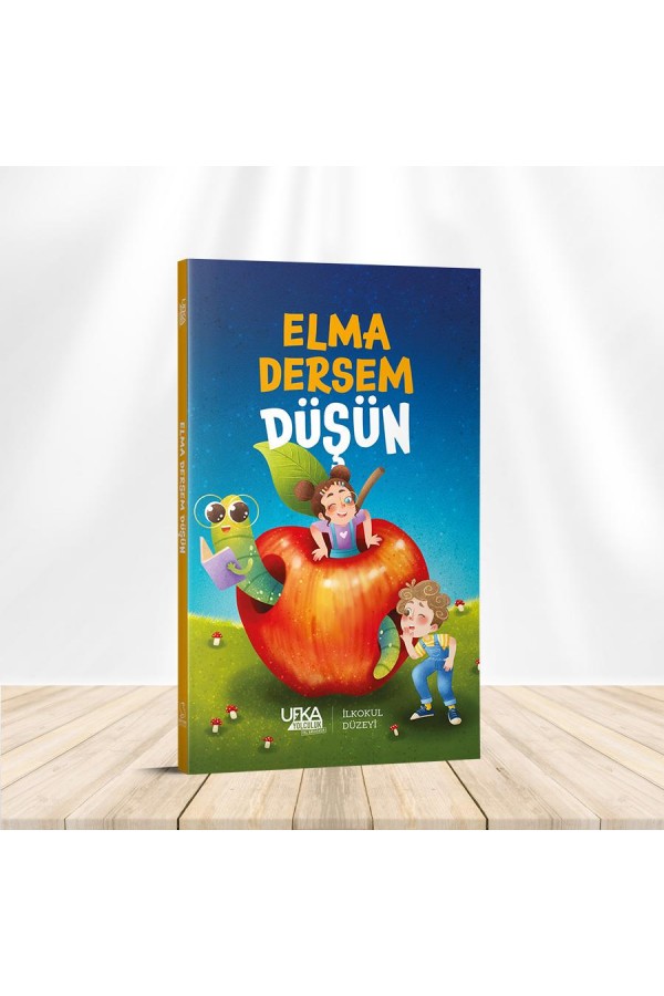 Elma Dersem Düşün (İlkokul Düzeyi) - Ayşenur Gönen - Ufka Yolculuk Yayınları