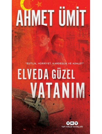 Elveda Güzel Vatanım - Ahmet Ümit - Yapı Kredi Yayınları