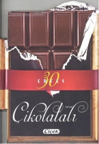Enfes Çikolatalı - Kolektif - Çiçek Yayınları