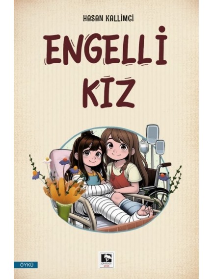 Engelli Kız - Hasan Kallimci - Çınaraltı Yayınları