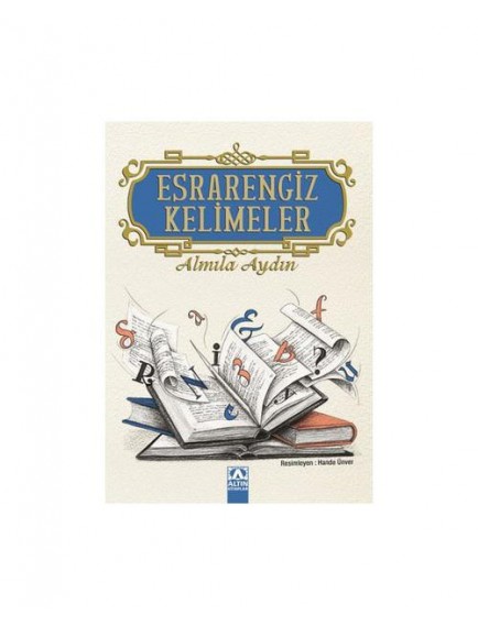 Esrarengiz Kelimeler - Almıla Aydın - Altın Kitaplar Yayınları