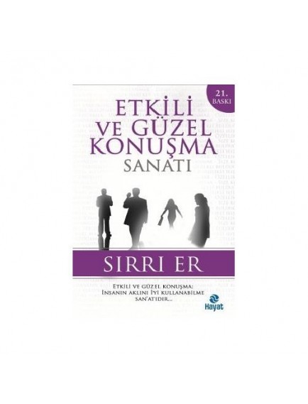 Etkili ve Güzel Konuşma Sanatı - Sırrı Er - Hayat Yayınları