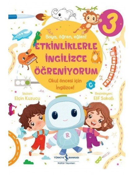 Etkinliklerle İngilizce Öğreniyorum 3 - Elçin Kuzucu - İş Bankası Yayınları