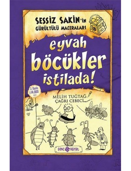 Eyvah Böcükler İstilada/Sessiz Sakin'in Gürültülü Maceraları 8 - Melih Tuğtağ - Genç Hayat Yayınları