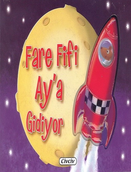Fare Fifi Aya Gidiyor - Kolektif - Civciv Yayınları