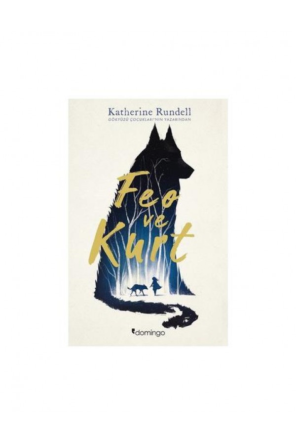 Feo ve Kurt (Ciltli) - Katherine Rundell - Domingo Yayınları