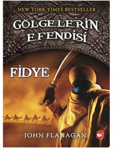 Fidye / Gölgelerin Efendisi 7 - John Flanagan - Beyaz Balina Yayınları