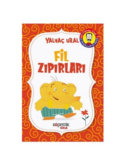 Fil Zıpırları - Yalvaç Ural - Kopernik Çocuk Yayınları