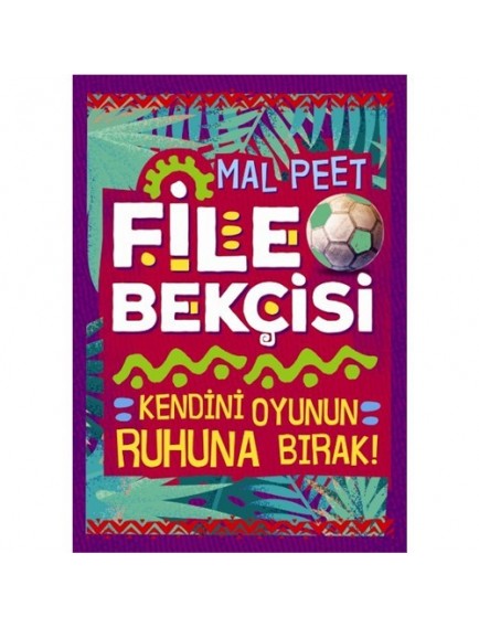 File Bekçisi Kendini Oyunun Ruhuna Bırak - Mal Peet - Tudem Yayınları