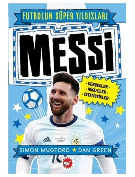 Futbolun Süper Yıldızları Messi - Sımon Mugford - Beyaz Balina Yayınları