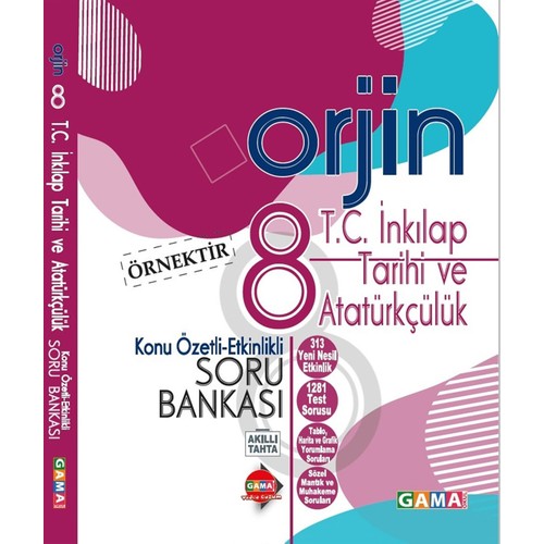 Gama Yayınları 8. Sınıf Orjin T.C İnkılap Tarihi ve Atatürkçülük Konu Özetli-Etkinlikli Soru Bankası