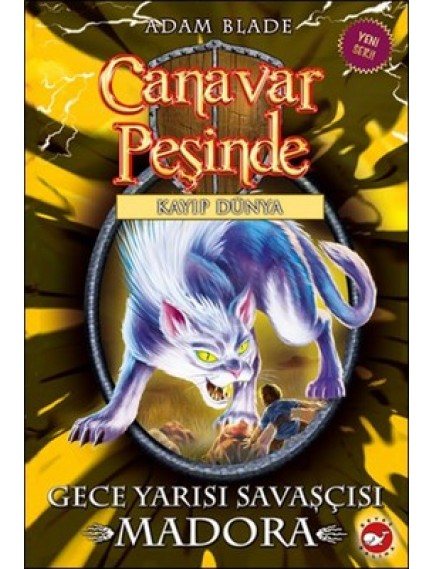 Gece Yarısı Savaşçısı / Canavar Peşinde 40 - Adam Blade - Beyaz Balina Yayınları