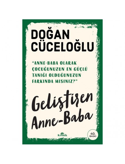 Geliştiren Anne / Baba - Doğan Cüceloğlu - Kronik Kitap Yayınları
