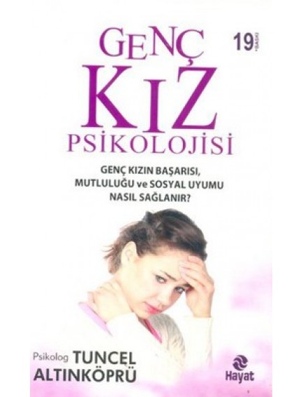 Genç Kız Psikolojisi - Tuncel Altınköprü - Hayat Yayınları
