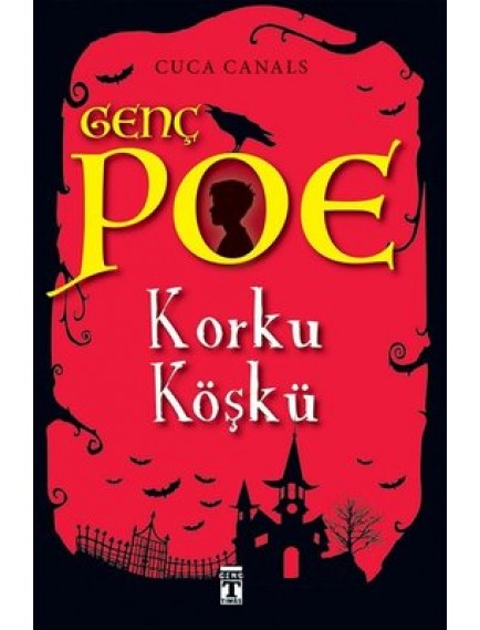 Korku Köşkü / Genç Poe - Cuca Canals - Timaş Yayınları