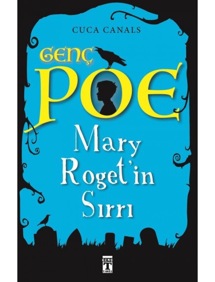 Mary Rogetin Sırrı / Genç Poe - Cuca Canals - Timaş Yayınları