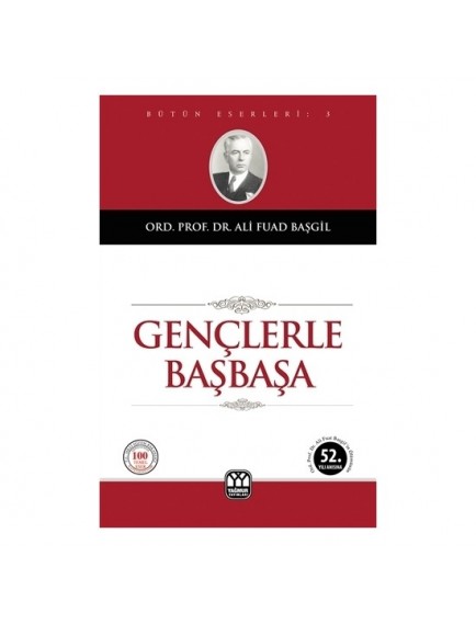 Gençlerle Başbaşa - Ali Fuad Başgil - Yağmur Yayınları