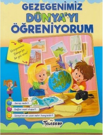 Gezegenimiz Dünya'yı Öğreniyorum - Kolektif - Teleskop Popüler Bilim Yayınları