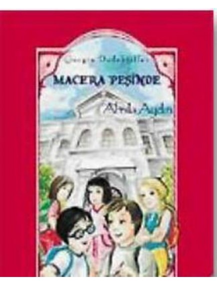 Macera Peşinde / Gizli Dedektifler 3 - Almıla Aydın - Altın Kitaplar Yayınları